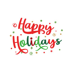 Happy Holidays. Hand lettering text isolated on white background. Vector typography for Christmas, New year  greeting cards, banners, posters.Happy Holidays text, Holiday Sign for print,social media.