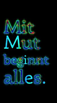 Mit mut beginnt alles
