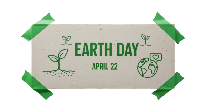 Earth Day protest sign isolated, April 22 eco message with tape