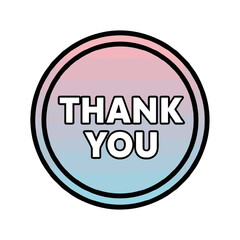 Circular graphic with the words thank you in bold letters, set against gradient pink and blue, with thick black outline