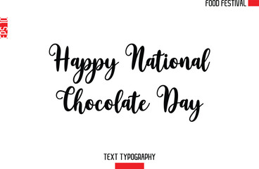 Happy National Chocolate Day -Food Festival Name In Modern Calligraphy Text Lettering