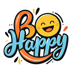 Be Happy Typography Art – Cheerful Emoji Design with Positive Vibes