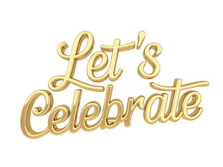 Golden 'Let's Celebrate' Text Invitation for Parties, Anniversaries, and Special Events - Perfect for Adding a Touch of Luxury and Excitement to Your Design