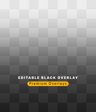 Black Gradient Overlay Background &ndash; Transparent Editable Texture Design. Vector Illustration concept