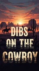 Dibs on the Cowboy Western Title.