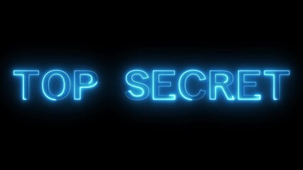 Neon Top secret text animation. Neon text letter animation on black background. - Powered by Adobe