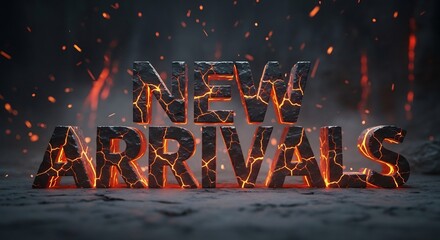 Dynamic 'New Arrivals' graphic with fiery lava cracks. Ideal for announcing product launches, sales events, and promotions. Use for impactful marketing campaigns.