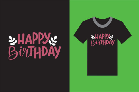 Happy birthday text design with floral accents on black t shirt