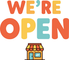 Bright and inviting we're open sign with cheerful shop icon, perfect for welcoming customers and promoting your business's grand reopening