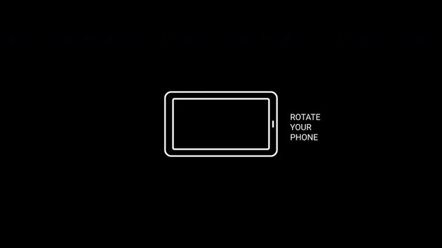 Rotate Your Phone to Landscape position to the right with black background