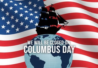 Illustration of we will be closed on columbus day with american flag isolated on white