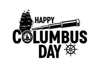 Illustration of happy columbus day greeting with ship, telescope and steering wheel isolated on white background