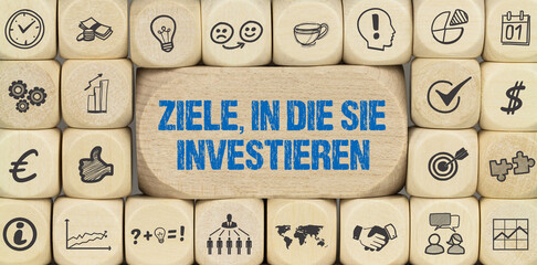 Ziele, in die Sie investieren.	
