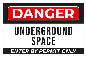 Danger Sign – Underground Space Safety Warning Label