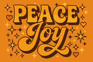 Peaceful 70s Vibe. “Peace Joy”. 70s poster vibe, warm gradient fills, thick outlines, offset shadows,