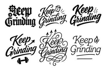 Fototapeta premium Keep Grinding Calligraphy. Keep Grinding. Create a calligraphy lettering illustration of the phrase: Keep