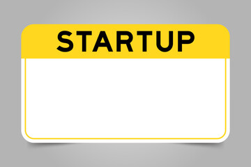 Label banner that have yellow headline with word startup and white copy space, on gray background