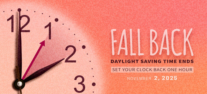 Fall Back. Daylight saving time ends banner with realistic clock hands on texture orange autumn background. Don't forget to set your clocks back one hour in november 2. Vector illustration