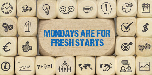 Mondays are for fresh starts	
