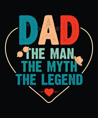  Happy Father's Day Dad The Man The Myth The Legend Heart Shaped Design