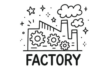 Factory Doodle Design. Doodle gear factory with stars, smoke, and sparkles, center word &ldquo;Factory&rdquo; in black and white isolated