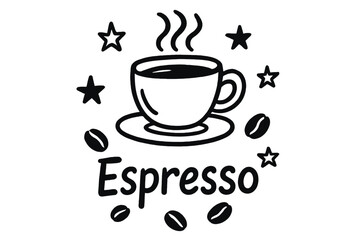 Espresso Doodle Art. Doodle espresso cup with stars, beans, and steam, center word “Espresso” in black and white isolated
