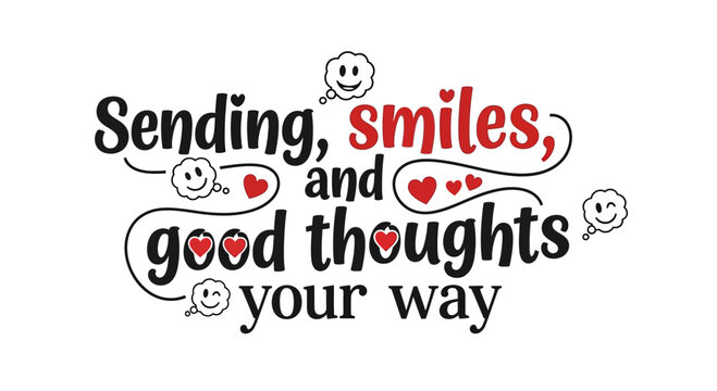 Sending smiles and good thoughts your way with cheerful hearts and happy thought bubbles conveying warmth and positivity to brighten anyone's day