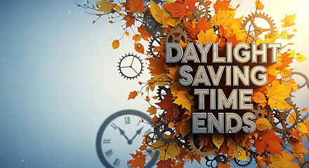 Daylight Saving Time Ends with Autumn Leaves and Gears time change fall