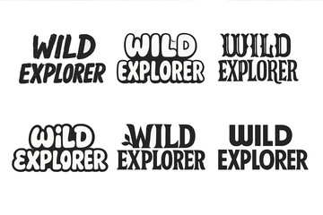 Obraz premium Wild Explorer Lettering. Wild explorer. Set lettering. harmonious lettering variations of the same emblematic concept (Grunge textured brush lettering, Rounded