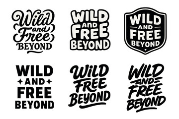Wild Typography Grid. Wild and Free Beyond. Set lettering. harmonious lettering variations of the same emblematic concept, each with different artistic