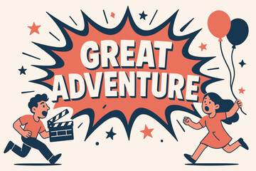 Great Adventure Banner. Great Adventure banner, flat vector illustration, bold oversized text inside splash explosion, cartoon characters running and shouting,