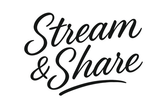 Fluid Script Typography. Script Hand-Lettering: "Stream & Share" fluid brush script, semi-cursive with elegant thin connectors; slightly slanted dynamic