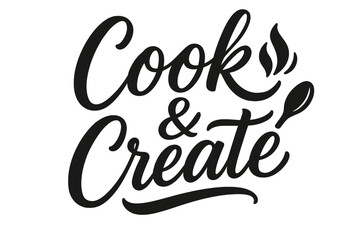 Cook & Create Script. Script Hand-Lettering: "Cook & Create" ? flowing brush script with soft curves, semi-cursive connectors, small flame and spoon accents