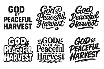 Obraz premium Peaceful Harvest Lettering. God of Peaceful Harvest. Set lettering. harmonious lettering variations of the same emblematic concept (Stencil-inspired urban