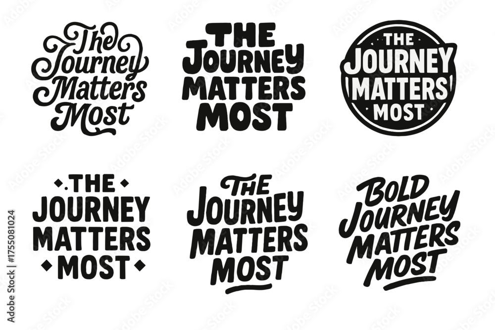 Wall mural the journey emblems. the journey matters most. set lettering. harmonious lettering variations of the