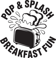 Black and white illustration of toaster with popping toast and text breakfast splash