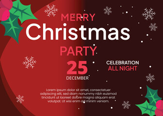 Merry Christmas Party Invitation Design for December 25 Celebration, Festive Holiday Event Flyer with Holly Leaves and Snowflakes on Red Background, Celebration All Night