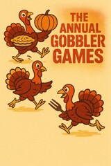 Three cartoon turkeys running with pie and pumpkin for The Annual Gobbler Games. Perfect for Thanksgiving events, fun holiday posters, festival promotions, and community flyers. Includes copy space.
