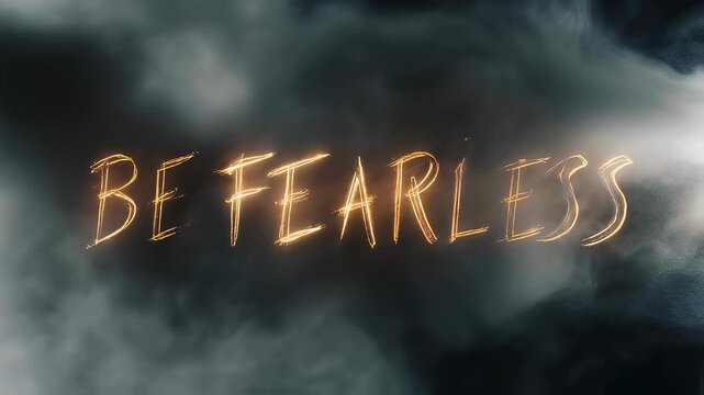 Glowing "BE FEARLESS" text amidst smoky, dark background, offering a motivational visual
