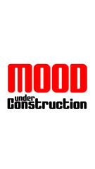 Stylish Text Slogan Mood Under Construction on a Clean Transparent Background