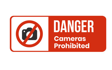 Danger cameras prohibited sign, symbol of a camera crossed out, warning sign indicating that photography is not allowed, prohibition of taking pictures