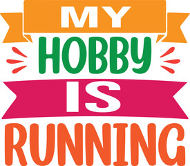My Hobby Is Running Svg