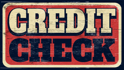 Fototapeta premium Aged and worn credit check sign on wood