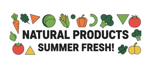 doodle of vegetables. Minimalistic geometry featuring organic food, designed in a cartoon flat style. Basic shapes and figures. A flyer or poster for natural products. Summer-themed poster.