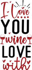 I love you love with, Valentine's wine bag eps, bundle, Wine bag eps, Wine bag cricut, Digital download, Love wine bag eps, be mine wine bag,love you more then wine, I love you wine bag eps