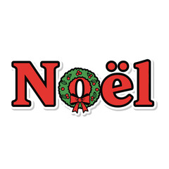 Noel Christmas Wreath Lettering Festive Holiday Season Greeting.