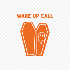 A humorous wake-up call graphic featuring a coffin with a ghost inside, designed to evoke urgency and humor. Ideal for alerts.