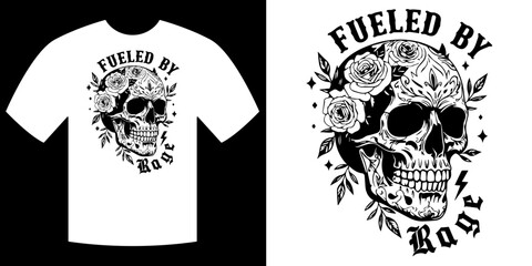 Fueled by Rage Skull T-Shirt – Gothic Skull with Roses Graphic Tee for Rebel Souls