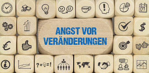 Angst vor Veränderungen	
