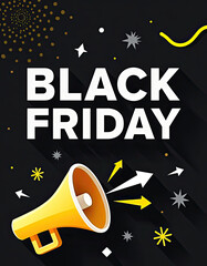 An exciting graphic poster shows a yellow megaphone announcing a grand Black Friday Sale. White text and festive elements highlight this major shopping event.